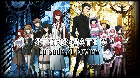 Making Up For Lost Time ‘steinsgate 0 Episode 21 Review Anime Qanda