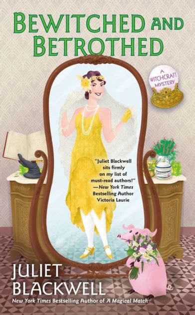 Bewitched And Betrothed By Juliet Blackwell Paperback Barnes And Noble®