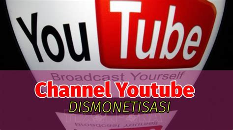 Kenapa Channel Youtube Di Dismonetisasi Youtube