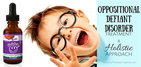 Oppositional Defiant Disorder Treatment A Holistic Approach