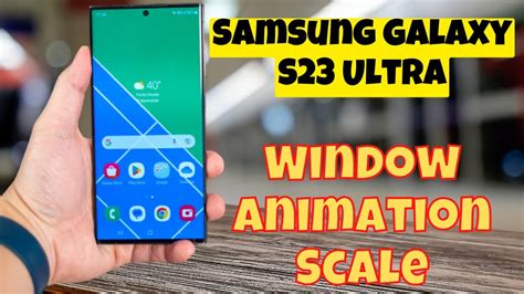Samsung Galaxy S23 Ultra Change Window Animation Scale Youtube