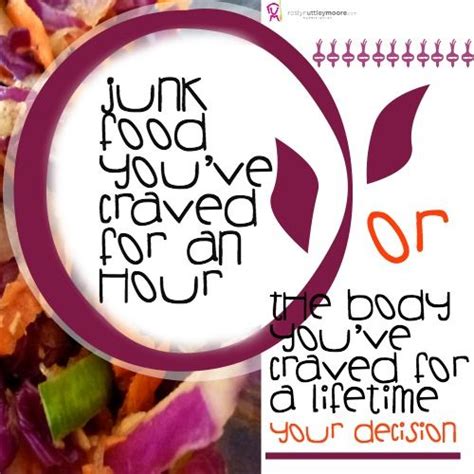 junk food you ve craved for an hour or the body you ve craved for a lifetime roslyn