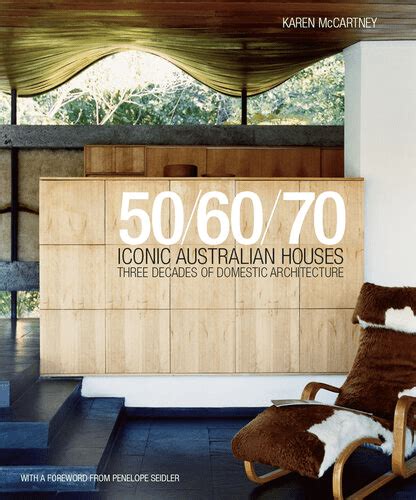Iconic Australian Houses 506070 Three Decades Of Domestic