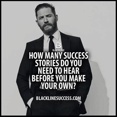 How do you make your own quotes. How many success stories do you need to hear before you make your own quote #blacklinesuccess ...