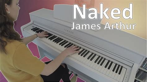 Naked James Arthur Pianoemie Cover Youtube