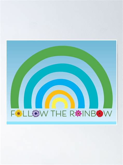 Follow The Rainbow Poster By Sanamantell Redbubble