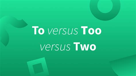 To Too Two—learn The Difference