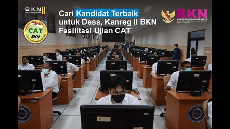 gambaran singkat pelaksanaan computer assisted test cat di bkn kanreg ii surabaya youtube