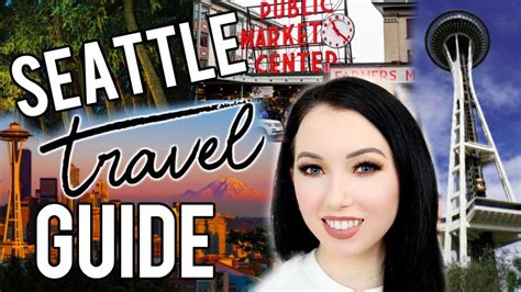 SEATTLE TRAVEL GUIDE From A Local Top Things To See Eat Do In
