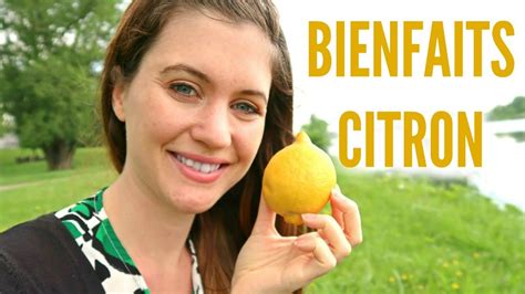 Les Bienfaits Du Citron Pour Le Corpsla Peau And Lesprit Youtube
