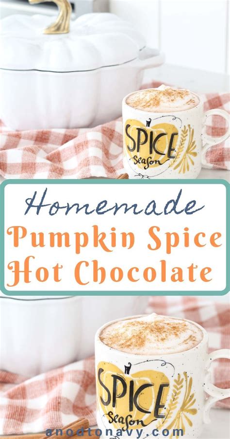 Pumpkin Spice Hot Chocolate With Real Pumpkin A Nod To Navy