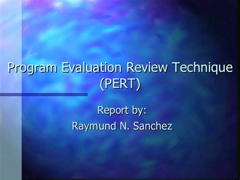 Program Evaluation And Review Technique Program Evaluation And Review