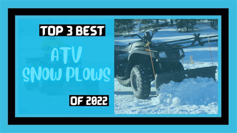 Best Atv Snow Plows Blades Of 2022 Top 3 Youtube