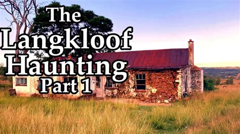 The Langkloof Farm Haunting Part 1 Youtube