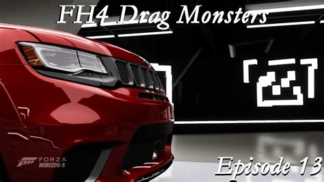 Forza Horizon Drag Monsters Episode Drag Suv Youtube