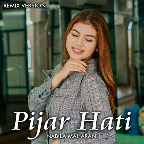 Pijar Hati Remix Single By Nabila Maharani Spotify