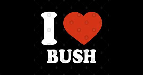 Graphic I Love Bush Personalized Name Vintage Graphic I Love Bush Personalized Name Sticker