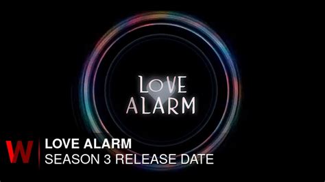 Love Alarm Season 3 Storyline And Everything You Need To Know