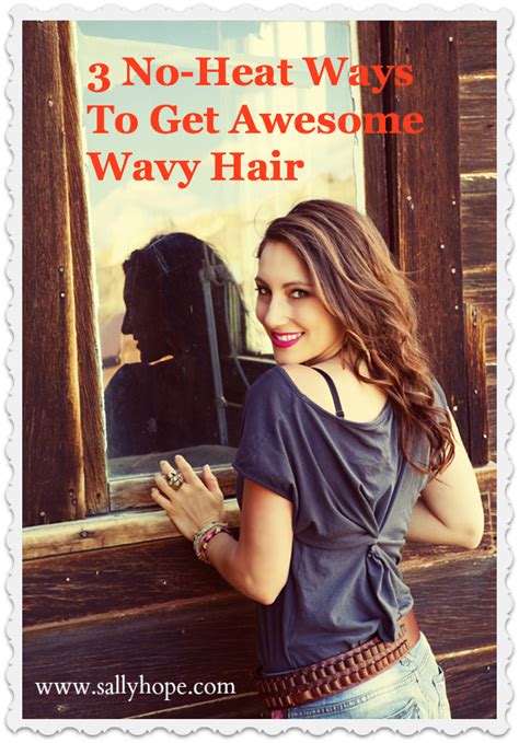 3 techniques to get wavy hair without using any heat tools or effort hair without heat wavy