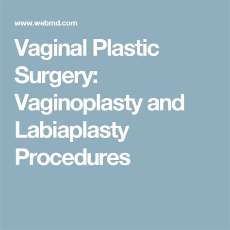 Vaginal Plastic Surgery Vaginoplasty And Labiaplasty Procedures Vaginoplasty Vaginal Plastic