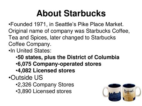 About Starbucks•founded 1971 In Seattle‟s