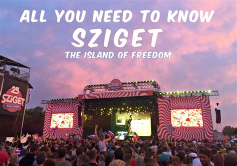 SZIGET Island of Freedom - All You Should Know - TheTravel2 | Island, Freedom festival, Freedom