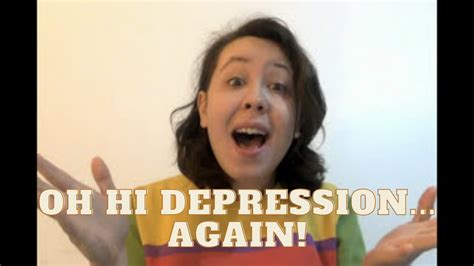 Depression Series Oh Hi Depression Again Youtube
