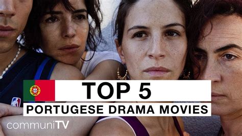 Top 5 Portuguese Drama Movies Youtube
