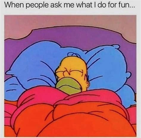 Homer Simpson Sleeping In Bed With Caption When People Ask Me What I Do