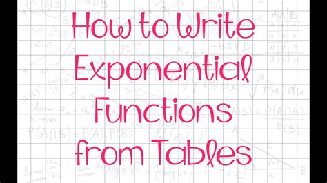 How To Write Exponential Functions From Tables Math Help With Ms
