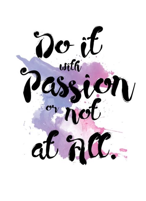 Do It With Passion Or Not At All Wisdom Quotes Quotes Quote Backgrounds