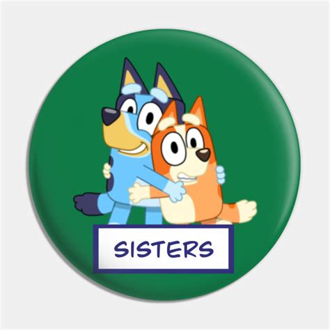 Sisters Bluey And Bingo Bluey Pin Teepublic