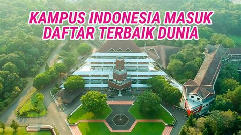 6 Kampus Indonesia Yang Masuk Universitas Terbaik Dunia Youtube Gambaran