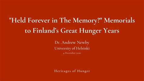 Held Forever In The Memory Memorials To Finlands Great Hunger Years