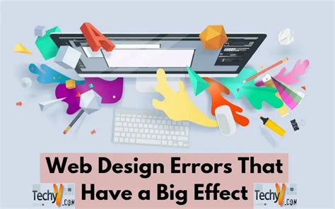 Web Design Errors That Have A Big Effect Techyv Com