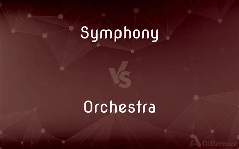 Symphony Vs Orchestra — Whats The Difference