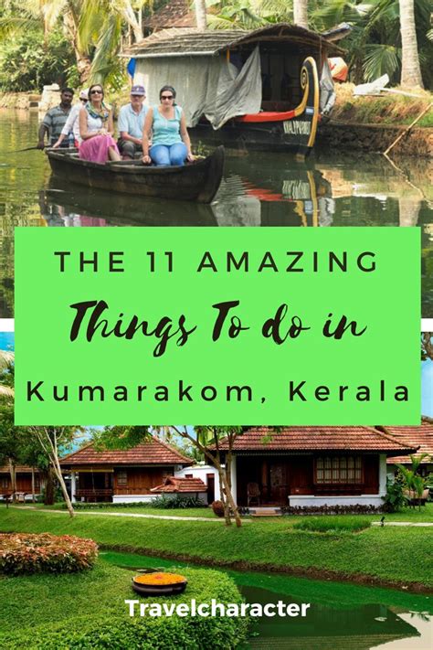 11 Best Things To Do In Kumarakom Kerala Kerala Travel Travel