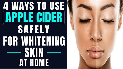 4 Simple Natural Tips To Use Apple Cider Vinegar For Skin Whitening