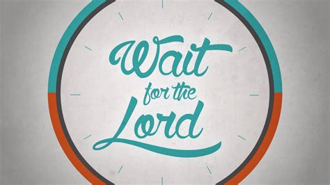 Wait For The Lord Graphics For The Church
