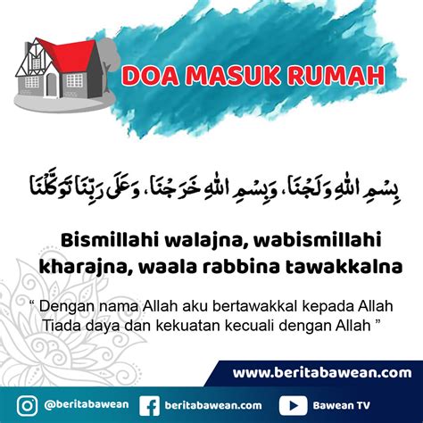 Agar hal itu terkabul, ucapkan doa ini ketika masuk rumah saat tak ada. Doa Masuk Rumah Dan Keluar Rumah Lengkap Sesuai Sunnah