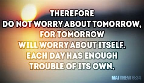 Dont Worry About Tomorrow Christian Ecards Christian Quotes Email