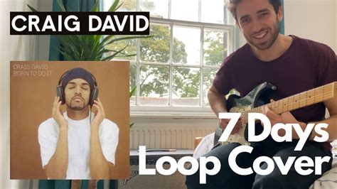 7 Days Craig David Guitar Loop Cover Tab Available Youtube