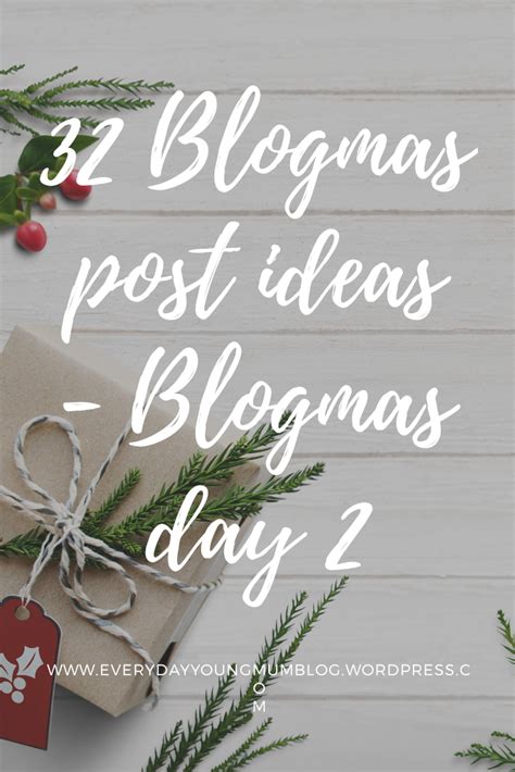32 Blogmas Post Ideas Day 2