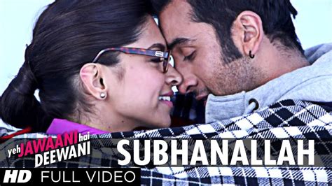 Subhanallah Full Video Song Yeh Jawaani Hai Deewani Pritam