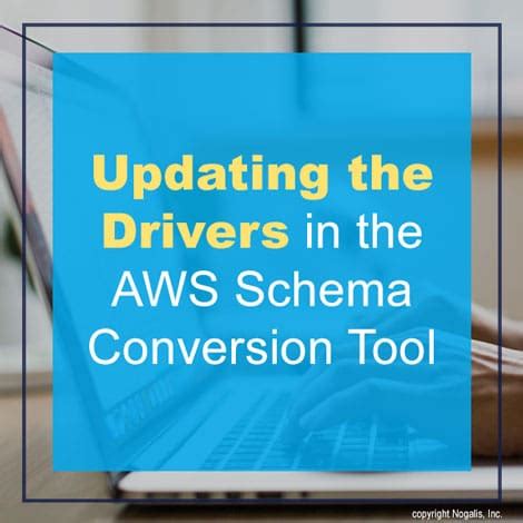 Updating The Drivers In The Aws Schema Conversion Tool