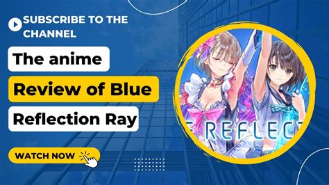 Blue Reflection Ray Anime Review Youtube