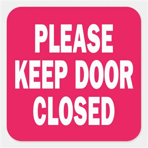 Please Keep Door Closed Sign Square Sticker