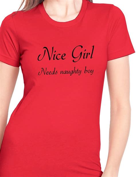 nice girl needs naughty funny christmas t shirt 1135 jznovelty