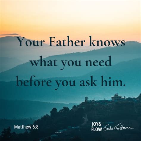 If God Knows What You Need Why Pray Matthew 68