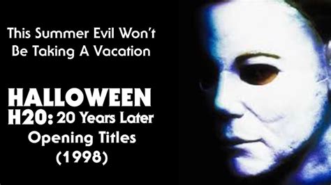 Halloween H20 20 Years Later Opening Credits 1998 Youtube